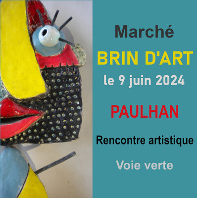 Appel à candidature pour le Marché Brin d'Art du 9 Juin 2024 à PaulhanLes Vendémiaires 2024